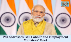 PM Modi addresses G20 Labour and Employment Ministers’ Meet