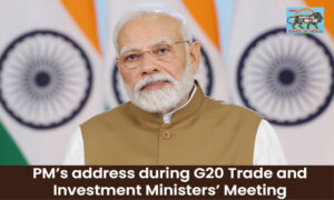 PM Modi addresses G20 Trade and Investment Ministers’ Meeting